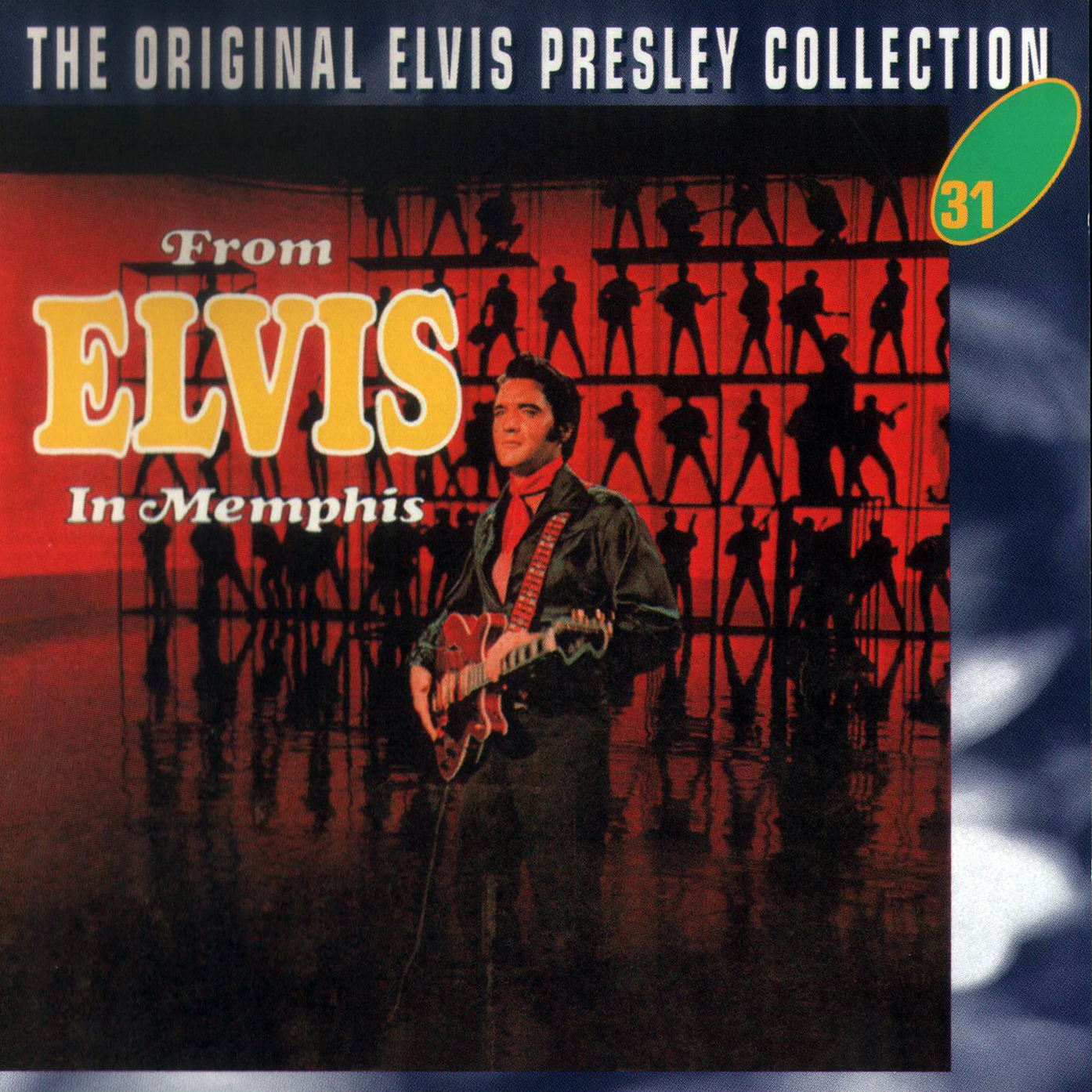 Elvis Presley  The Original Elvis Presley Collection 31; From Elvis in Memphis : Front